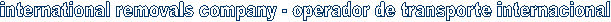 international freight forwarder - operador de transporte internacional